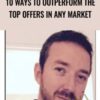 10 Ways To Outperform The Top Offers In Any Market » Courses[GB]