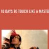 10 days to touch like a Master Vince Kelvin » Courses[GB]