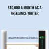 $10,000 A Month As A Freelance Writer - William Mccanless