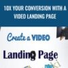 10X Your Conversion With a Video Landing Page » Courses[GB]
