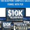 10k Blueprint Complete Sales Funnel With PLR