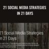 21 Social Media Strategies in 21 Days - Shaina Weisinger