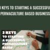 3 Keys to Starting A Successful Permaculture Based Business » Courses[GB]