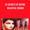 33 Secrets of Dating Beautiful Women » Courses[GB]