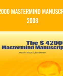 $42000 Mastermind Manuscript 2008 - Rich Schefren