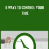 5 Ways to Control Your Time » Courses[GB]