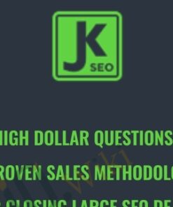 High Dollar Questions A Proven Sales Methodology for Closing Large SEO Deals
