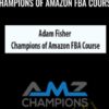 Adam Fisher Champions of Amazon FBA Course » Courses[GB]