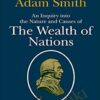 Adam Smith E28093 An Inquiry Into The Nature And Causes Of The Wealth Of Nations » Courses[GB]