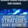 Advanced Trading Strategies Risky Business by TradeSmart University » Courses[GB]