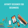 Affinity Designer For Beginners » Courses[GB]