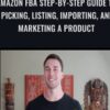 Amazon FBA Step by Step Guide to Picking2C Listing2C Importing2C and Marketing a Product » Courses[GB]