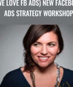 (We Love FB Ads) NEW Facebook Ads Strategy Workshop – Amy Porterfield & David Garland