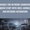 Ansible for Network Engineers Quick Start with GNS32C Ansible and Network Automation » Courses[GB]