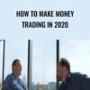 Anton Kreil Ross Williams E28093 How to Make Money Trading in 2020 » Courses[GB]