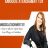 Anxious Attachment 101 » Courses[GB]