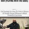 Arash Dibazar Ravi playing with the gods » Courses[GB]
