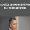 Architect a Branding Blueprint that Builds Authority » Courses[GB]