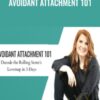 Avoidant Attachment 101 - Briana MacWilliam