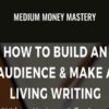 Ayo The Writer E28093 Medium Money Mastery » Courses[GB]
