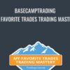 Basecamptrading My Favorite Trades Trading Mastery » Courses[GB]