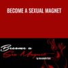 Become a Sexual Magnet » Courses[GB]