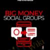 Ben Adkins Big Money Social Groups Advanced » Courses[GB]