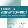 A Course In Monetary Economics – Benjamin Eden