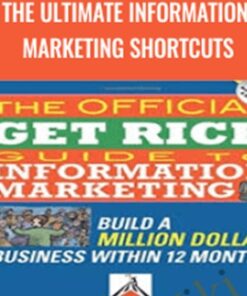 The Ultimate Information Marketing Shortcuts – Bill Glazer