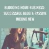 Blogging Home Business Successful Blog Passive Income NEW » Courses[GB]