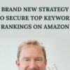 Brand New Strategy to Secure Top Keyword Rankings on Amazon » Courses[GB]