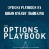Brian Overby E28093 Options Playbook by Brian Overby TradeKing » Courses[GB]