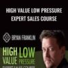Bryan Franklin High Value Low Pressure Expert Sales Course » Courses[GB]