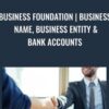 Business Foundation Business Name2C Business Entity Bank Accounts » Courses[GB]
