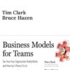 Business Models for Teams See How Your Organization Really Works and How Each Person Fits In » Courses[GB]