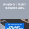 CCNA (200-301) Volume 1 The Complete Course - Lazaro Diaz