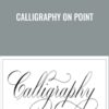 Calligraphy On Point » Courses[GB]