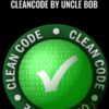 CleanCode by Uncle Bob –  Cleancoders.com
