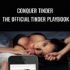 Conquer Tinder: The Official Tinder Playbook - Chris Harders