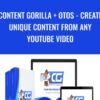 Content Gorilla + OTOs - Create Unique Content From ANY YouTube Video