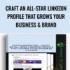 Craft an All-Star LinkedIn Profile That Grows Your Business & Brand - Digital Marketer