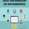 Create Your Membership Site with MemberPress » Courses[GB]