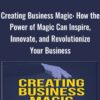 Creating Business Magic How the Power of Magic Can Inspire2C Innovate2C and Revolutionize Your Business » Courses[GB]