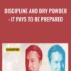 DISCIPLINE AND DRY POWDER IT PAYS TO BE PREPARED » Courses[GB]