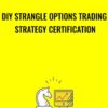 DIY Strangle Options Trading Strategy Certification - Saad T. Hameed