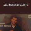 Amazing Guitar Secrets - Dan Denley