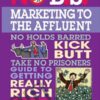 Marketing To The Mass-Affluent - October 08 - Dan Kennedy