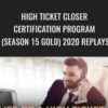 Dan Lok E28093 High Ticket Closer Certification Program Season 15 Gold 2020 Replays » Courses[GB]