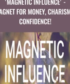 'MAGNETIC INFLUENCE' - Magnet for Money, Charisma, Confidence! - Dani Johnson