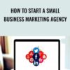 Dave Espino E28093 How To Start A Small Business Marketing Agency » Courses[GB]